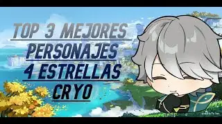 TOP 3 MEJORES PERSONAJES DE 4 ESTRELLAS CRYO!! GENSHIN IMPACT