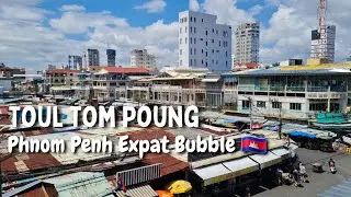 Phnom Penh Cambodia | Expat Bubble | Neighborhood Guide 🇰🇭  BKK3 | Toul Tom Poung