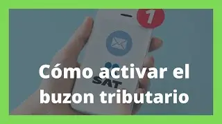 Como activar mi buzon tributario del SAT - Cómo crear mi buzon tributario o buzon fiscal ante el sat