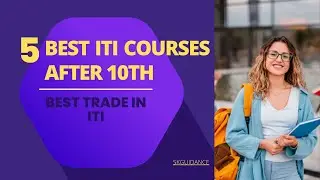 TOP 5 ITI Courses after 10th in India | Best trade in iti | सरकारी नौकरी के लिए 5 I.T.I. Trades
