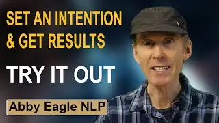 How To Set An Intention That Gets Results| NLP Step By Step Guide | NLP Manifesting Techniques