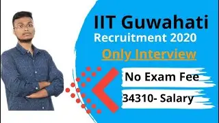 IIT Guwahati recruitment | All B.E/B.Tech in CSE/IT or equivalent degree holders can apply.