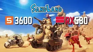 SAND LAND Demo | Max Settings | RX 580 8Gb RYZEN 5 3600 16Gb Ram