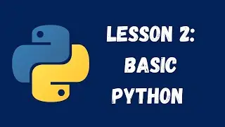 Python Tutorial: Lesson 2 - Basic Python Commands