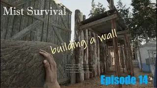 Mist Survival - Update 0.6.2 - Episode 14
