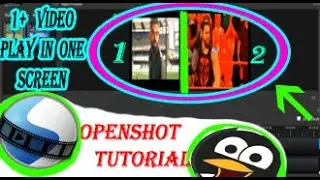 Openshot Tutorial | multiple videos in one screen in openshot | openshot tutorial 2020