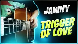 JAWNY - Trigger Of Love | guitar tutorial | аккорды и бой