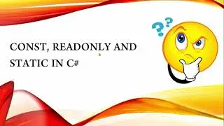 Understand CONSTANT, READONLY AND STATIC in C# in detail with live easy examples
