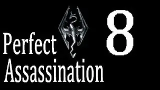 Skyrim: Perfect Assassination 8