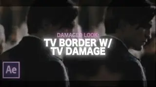 tv border w/ tv damage tutorial | after effects