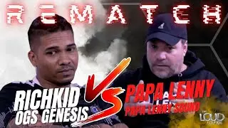 OGS GENESIS & Papa Lenny Talk Rematch - March 11,2023