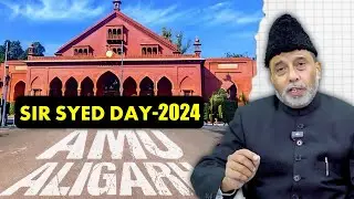 Sir Syed Day-2024 || AMU Aligarh || DR. Shariq Aqil