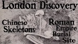 Ancient Chinese Skeletons Discovered in London Cemetery