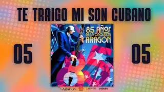 Orquesta Aragón - Te Traigo Mi Son Cubano (Audio Oficial)