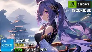 Genshin Impact | i5 4460 + GTX 1660 Super | 1080p Ultra