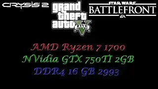 3Games #2 ( Ryzen 7 1700; NVidia GTX 750 TI; RAM 16 GB )