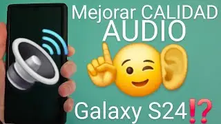 📱🔊 IMPROVE AUDIO QUALITY on SAMSUNG GALAXY S24, S24+ S24 ULTRA STEP BY STEP