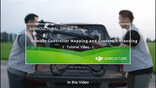 DJI Agras T40: Remote Controller Mapping and Crosshair Planning