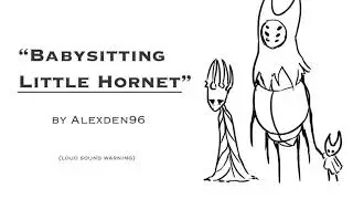 Babysitting Little Hornet (SOUND WARNING)
