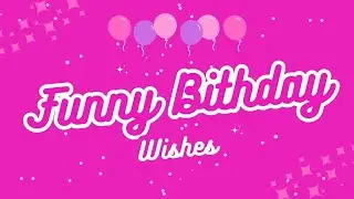 Funny Birthday Wishes and Messages || Winsome Quotes