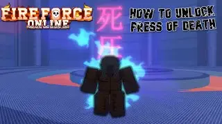HOW TO UNLOCK PRESS OF DEATH(POD) FIRE FORCE ONLINE