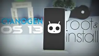 Root And Install Cyanogen OS 13 On OnePlus One