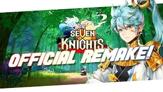 THE SEVEN KNIGHTS 1 REMAKE ~Happy 9th Anniversary Seven Knights!~