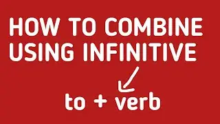 How to use 'to + verb' ? | Combine sentences as one using Infinitive || ENG ENGINE