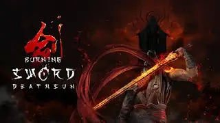 BURNING SWORD DEATH SUN | TRAILER MAY 2024 [ 2160p 4K 60fps ]