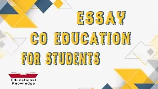 Essay On Co Education For Students | Co-Education | English Essay | Educational Knowledge