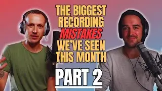 The Biggest Home Recording Mistakes We've Seen This Month Part 2 - Vocal Layers, Comping, MIDI & DI