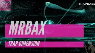 MrBax - Trap Dimension