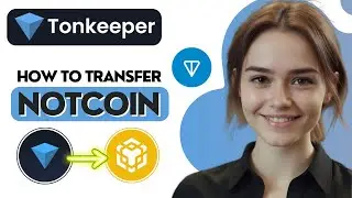 How to Transfer Notcoin from Ton Wallet to Binance | Notcoin to Binance Exchange - 2024