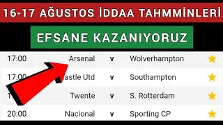 EFSANE KAZANIYORUZ ! 16 AĞUSTOS VE 17 AĞUSTOS İDDAA TAHMİNLERİ