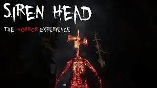 SIREN HEAD : The Horror Experience | Playthrough