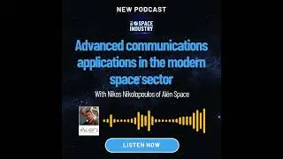 Advanced communications applications in the modern space sector - with Alén Space - podcast snippet
