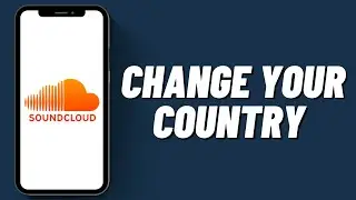 How To Change Your Country On Soundcloud (2023)