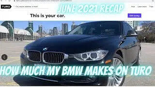 How Much My BMW 3 Series Makes On TURO - June 2021 Recap
