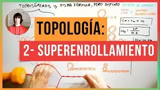 Superenrollamiento (Topología del ADN 2 de 3)