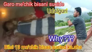 13 year's me'chik bisani suicide Udalguri//Darrang//Why??// #Voice_of_Garo_&_Arson_Sangma's__Vlogs
