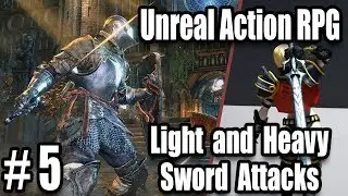 Light and Heavy Melee Attacks - Unreal Engine Souls like Combat #5 Creating Action RPG