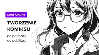 Opanuj TWORZENIE KOMIKSU - od Pomysłu do Publikacji | Wstęp do Kursu | ▶strefakursow.pl◀ #komiks
