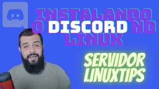 Vamos conversar no Discord? | Instalando no Linux