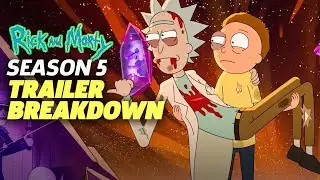 RICK AND MORTY Season 5 Trailer Breakdown!
