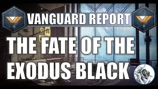 Vanguard Report - The Fate of the Exodus Black | Destiny 2 Lore