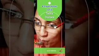 8 Smart Hacks to Fix Salty Dishes!