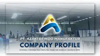 COMPANY PROFILE PT AZAKI REINDO MANUFAKTUR