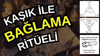 Kaşık Ritüeli / Sevdiğini Kendini Bağla