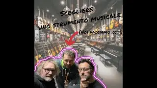 Scegliere uno strumento musicale (noi facciamo cosi')