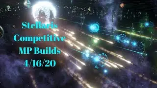 Stellaris Competitive Multiplayer Builds 4/14/2020